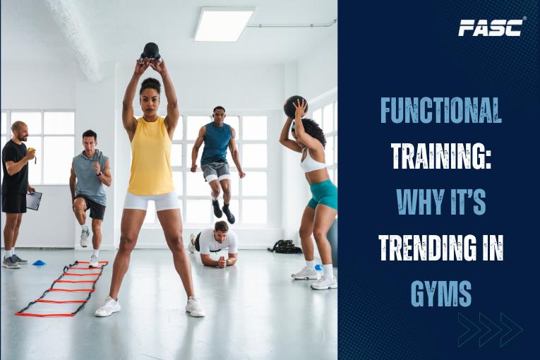 Functional Training: Why It’s Trending in Gyms | Blog | FASC
